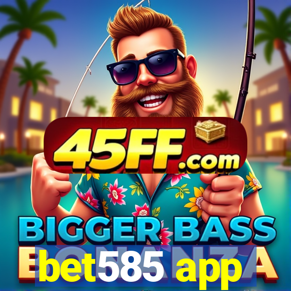 bet585 app